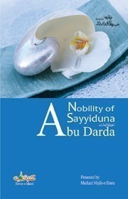 Nobility of Sayyiduna Abu Darda